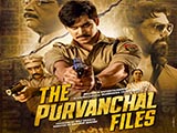 The Purvanchal Files